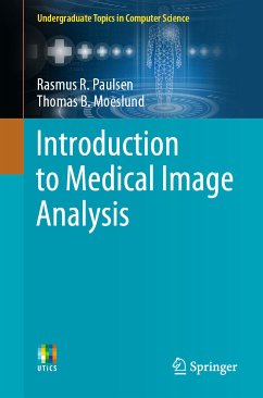 Introduction to Medical Image Analysis (eBook, PDF) - Paulsen, Rasmus R.; Moeslund, Thomas B.