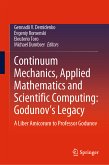 Continuum Mechanics, Applied Mathematics and Scientific Computing: Godunov's Legacy (eBook, PDF)