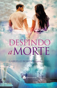 Despindo a Morte (eBook, ePUB) - Biondi, Gabrielle