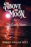 ABOVE THE MOON (eBook, ePUB) ABOVE THE MOON (eBook, ePUB)