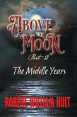 ABOVE THE MOON (eBook, ePUB) ABOVE THE MOON (eBook, ePUB)