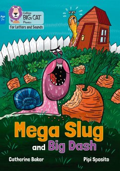 Mega Slug and Big Dash - Baker, Catherine