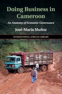 Doing Business in Cameroon - Munoz, Jose-Maria (University of Edinburgh)