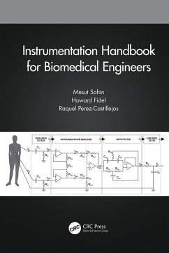 Instrumentation Handbook for Biomedical Engineers - Sahin, Mesut; Fidel, Howard; Perez-Castillejos, Raquel