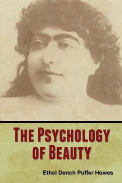 The Psychology of Beauty - Howes, Ethel Dench Puffer