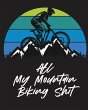 All My Mountain Biking Shit - Bild 1