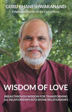 Wisdom of Love - Bhaneshwaranand, Guru