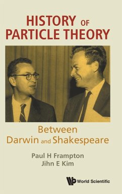 HISTORY OF PARTICLE THEORY - Paul H Frampton & Jihn E Kim