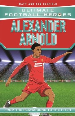 Alexander-Arnold (Ultimate Football Heroes - the No. 1 football series) - Oldfield, Matt & Tom; Heroes, Ultimate Football