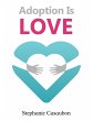 Adoption Is Love - Bild 1