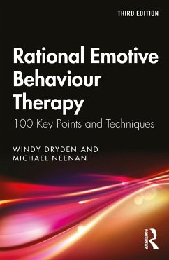 Rational Emotive Behaviour Therapy - Dryden, Windy (Goldsmiths, University of London, UK); Neenan, Michael (Centre for Stress Management, UK)