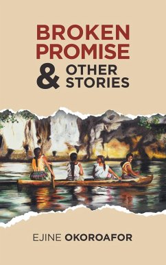 Broken Promise & Other Stories - Okoroafor, Ejine