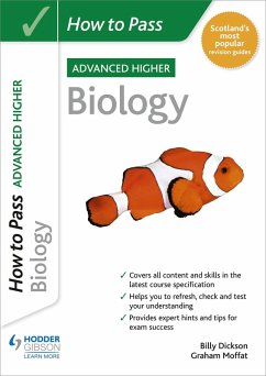 How to Pass Advanced Higher Biology - Moffat, Graham; Dickson, Billy