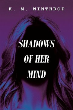 Shadows of Her Mind - Winthrop, K. M.