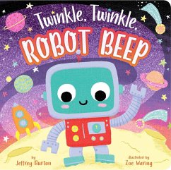 Twinkle, Twinkle, Robot Beep (eBook, ePUB) - Burton, Jeffrey