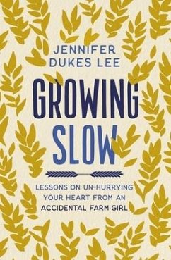 Growing Slow - Lee, Jennifer Dukes