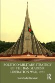 Politico-Military Strategy of the Bangladesh Liberation War, 1971