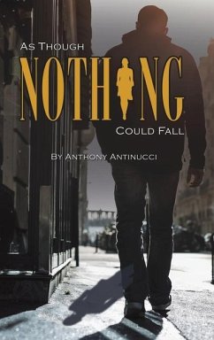 As Though Nothing Could Fall - Antinucci, Anthony