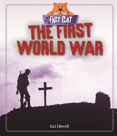 Fact Cat: History: The First World War - Howell, Izzi