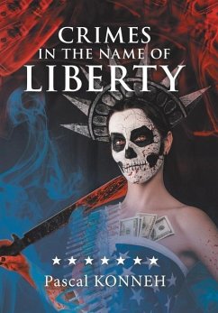 Crimes in the Name of Liberty - Konneh, Pascal