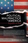 Political Malpractice in America