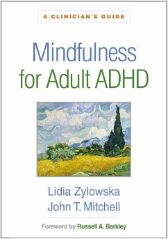 Mindfulness for Adult ADHD - Zylowska, Lidia; Mitchell, John T.