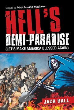 Hell's Demi-Paradise (Let's Make America Blessed Again)