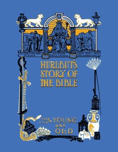 Hurlbut's Story of the Bible, Unabridged and Fully Illustrated in Bw - Hurlbut, Jesse Lyman