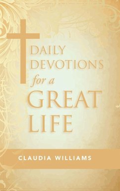 Daily Devotions for a Great Life - Williams, Claudia