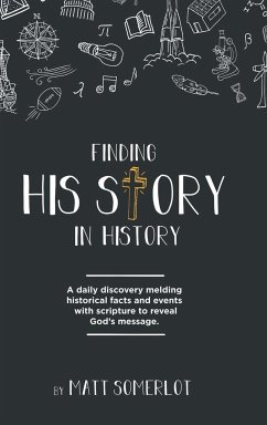 Finding His Story in History - Somerlot, Matt