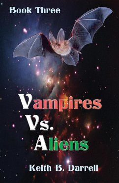 Vampires Vs. Aliens - Darrell, Keith B.