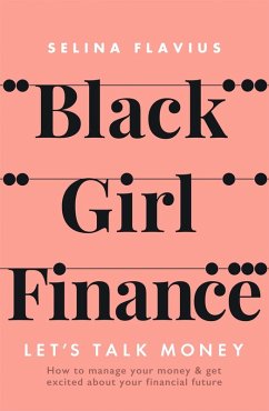 Black Girl Finance (eBook, ePUB) - Flavius, Selina