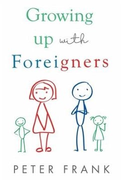 Growing Up With Foreigners - Frank, Peter