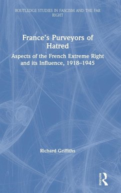 France's Purveyors of Hatred - Griffiths, Richard (Independent scholar, UK)