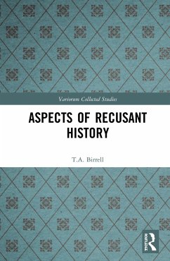 Aspects of Recusant History - Birrell, T a