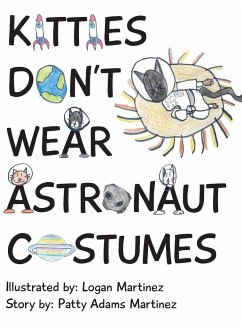 Kitties Don't Wear Astronaut Costumes - Adams Martinez, Patty