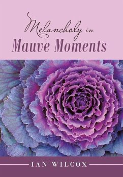 Melancholy in Mauve Moments - Wilcox, Ian