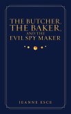 The Butcher, the Baker, and the Evil Spy Maker