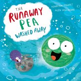 The Runaway Pea Washed Away (eBook, ePUB) The Runaway Pea Washed Away (eBook, ePUB)