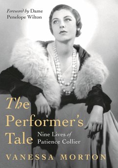 The Performer's Tale: The Nine Lives of Patience Collier - Morton, Vanessa