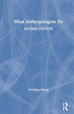 What Anthropologists Do - Strang, Veronica