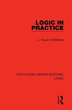 Logic in Practice - Stebbing, L Susan