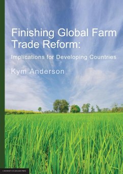 FINISHING GLOBAL FARM TRADE REFORM - Anderson, Kym