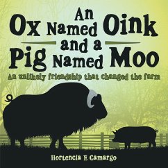 An Ox Named Oink and a Pig Named Moo - Camargo, Hortencia E