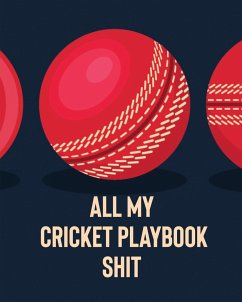 All My Cricket Playbook Shit - Larson, Patricia