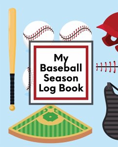 My Baseball Season Log Book - Placate, Trent