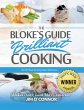 The Bloke's Guide to Brilliant Cooking... - Bild 1