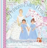Princess Evie's Ponies: Confetti the Magic Wedding Pony (eBook, ePUB)
