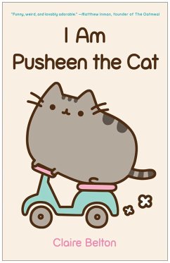 I Am Pusheen the Cat (eBook, ePUB) - Belton, Claire