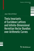 Theta Invariants of Euclidean Lattices and Infinite-Dimensional Hermitian Vector Bundles over Arithmetic Curves (eBook, PDF)